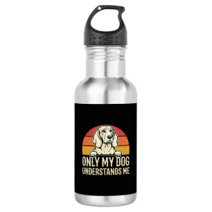 Nur mein Hund versteht mich Vintage Hund Edelstahlflasche