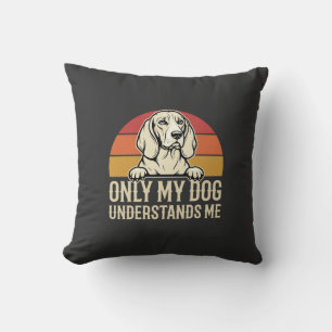 Nur mein Hund versteht mich Vintage Hund Kissen