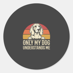 Nur mein Hund versteht mich Vintage Hund Runder Aufkleber