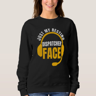 Nur mein ruhiges Dispatcher-Gesicht 911-Operator P Sweatshirt