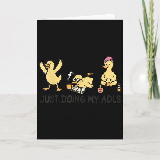 Nur meine ADLs tun - Dummer Gans Ergotherapeut Karte (Vorderseite)