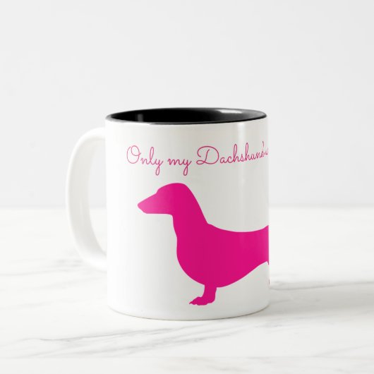 NUR MEINE DACKEL VERSTEHT TASSE (Vorderseite Links)