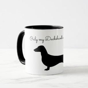 NUR MEINE DACKEL VERSTEHT TASSE