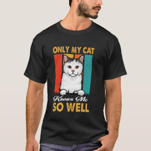 Nur meine Katze kennt mich so gut Vintage American T-Shirt