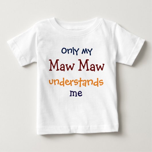 Nur meine Maw Maw versteht den T - Shirt meines Ki (Vorderseite)