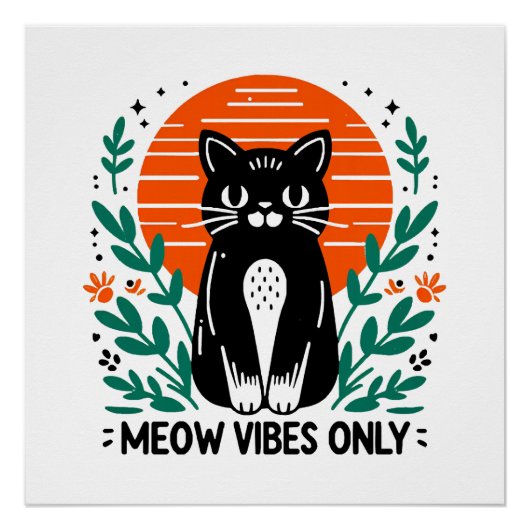 Nur Meow-Vibes Poster (Vorderseite)