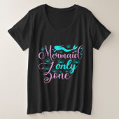 Nur Mermaid-Zone Große Größe T-Shirt (Design vorne)