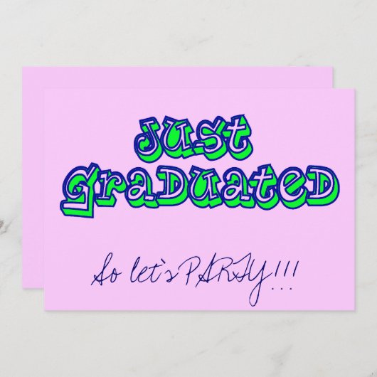 Nur mit Abschluss, also lasst uns PARTY machen!! Einladung (Vorne/Hinten)