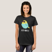 Nur mit dem Gewitter Bird Pun Dark BG T-Shirt (Vorne ganz)
