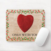 Nur mit dir Rosenrahmen mit Herz Mousepad (Mit Mouse)