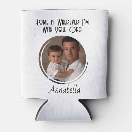 Nur mit Ihnen ist Zuhause I Custom Foto Dosenkühler (Vorderseite)