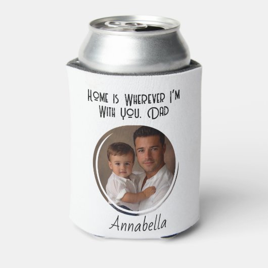 Nur mit Ihnen ist Zuhause I Custom Foto Dosenkühler (Kanne Rückseite)