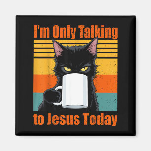 Nur mit Jesus sprechen Christliche schwarze Katzen Magnet
