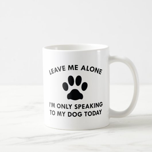 Nur mit meinem Hund sprechen Kaffeetasse (Rechts)