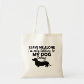 Nur mit meinem Hund Tote Bag reden Tragetasche (Vorne)
