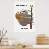 Nur mit meinem Sloth Parent und Me Sloth raus Poster (Küche)