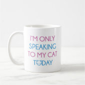 Nur mit meiner Katze reden Kaffeetasse (Links)