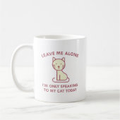 Nur mit meiner Katze reden Kaffeetasse (Links)