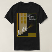 Nur Mordfälle im Gebäude nur in der B T-Shirt (Design vorne)