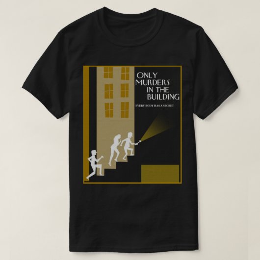 Nur Mordfälle im Gebäude nur in der B T-Shirt (Design vorne)