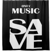 Nur Musik Rettete. Duschvorhang (Vorderseite)