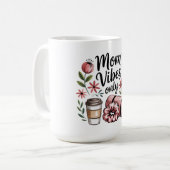 Nur Mütter-Vibes Kaffeetasse (Vorderseite Links)