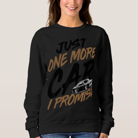 Nur noch ein Auto, das ich verspreche, Autos Typ Sweatshirt (Vorderseite)