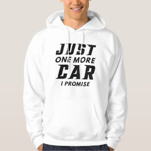 Nur noch ein Auto, das ich verspreche Hoodie