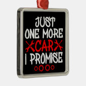 Nur noch ein Auto, das ich verspreche Ornament Aus Metall (Rechts)