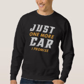 Nur noch ein Auto, das ich verspreche Sweatshirt (Vorderseite)