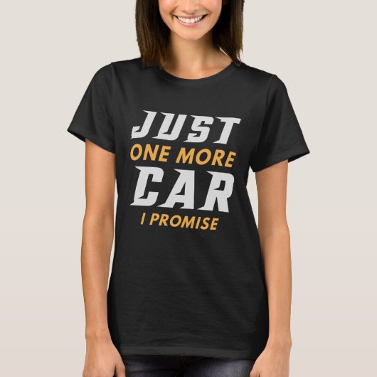 Nur noch ein Auto, das ich verspreche T-Shirt (Vorderseite)