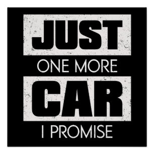 Nur noch ein Auto, ich verspreche es, lustiges Aut Poster