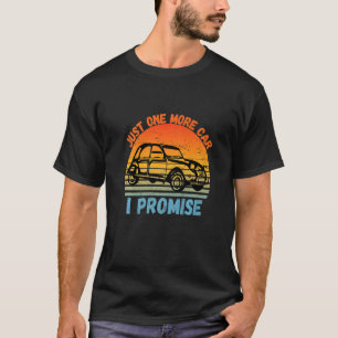 Nur noch ein Auto, ich verspreche es Retro-Vintag T-Shirt
