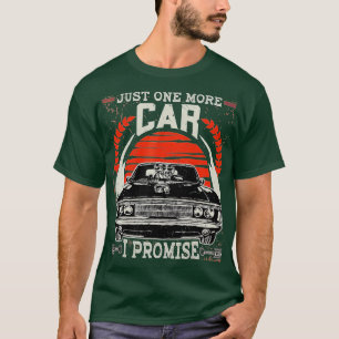 Nur noch ein Auto - Ich verspreche Geschenk Lustig T-Shirt