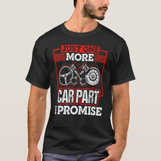 Nur noch ein Auto Teil I Versprechen Auto Mechanik T-Shirt (Vorderseite)