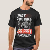 Nur noch ein Auto Teil I Versprechen Auto Mechanik T-Shirt (Vorderseite)