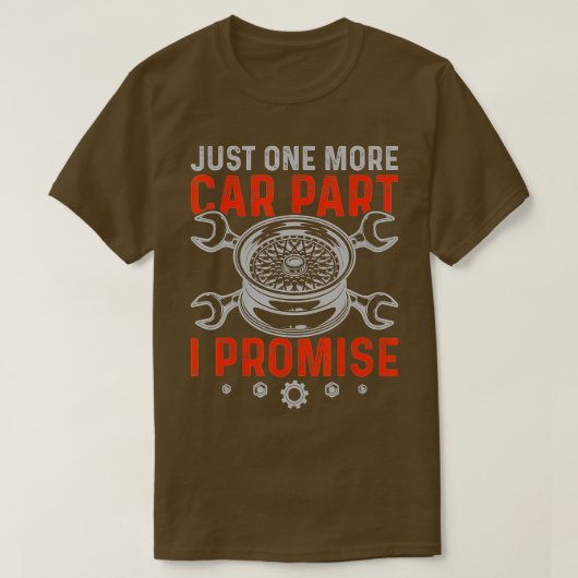 Nur noch ein Auto Teil I Versprechen Funny Car Mec T-Shirt (Design vorne)