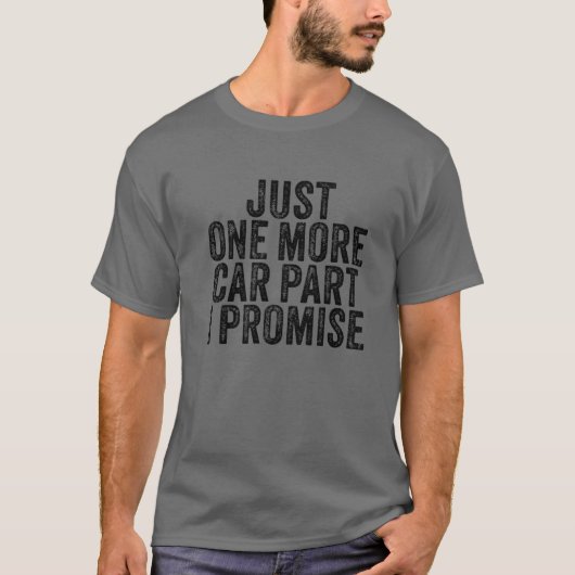 Nur noch ein Auto Teil I Versprechen Gear Head Fun T-Shirt (Vorderseite)