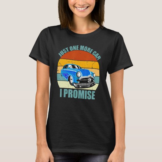 Nur noch ein Auto verspreche ich funny Retro Vinta T-Shirt (Vorderseite)