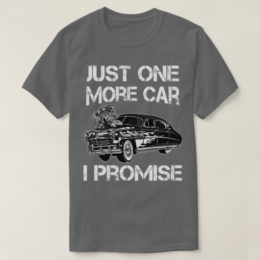 Nur noch ein Auto verspreche ich funny Tuning T-Shirt (Design vorne)
