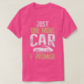 Nur noch ein Auto verspreche ich lustigen Auto Lov T-Shirt (Design vorne)
