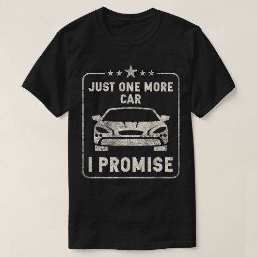 Nur noch ein Auto verspreche ich lustiges Geschenk T-Shirt (Design vorne)