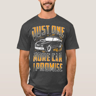 Nur noch ein Auto verspreche ich lustiges Geschenk T-Shirt