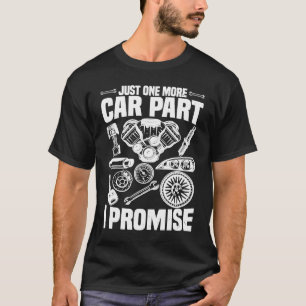 Nur noch ein Autoteil I verspricht Auto Motor auf T-Shirt