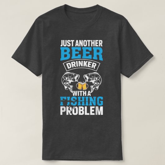 Nur noch ein Bier, der mit dem Problem des Fischen T-Shirt (Design vorne)
