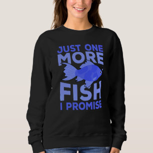 Nur noch ein Fisch, ich verspreche es Salzwassera Sweatshirt
