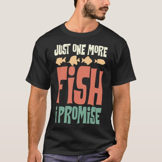 Nur noch ein Fisch verspreche ich Fisch Behaltend T-Shirt (Vorderseite)