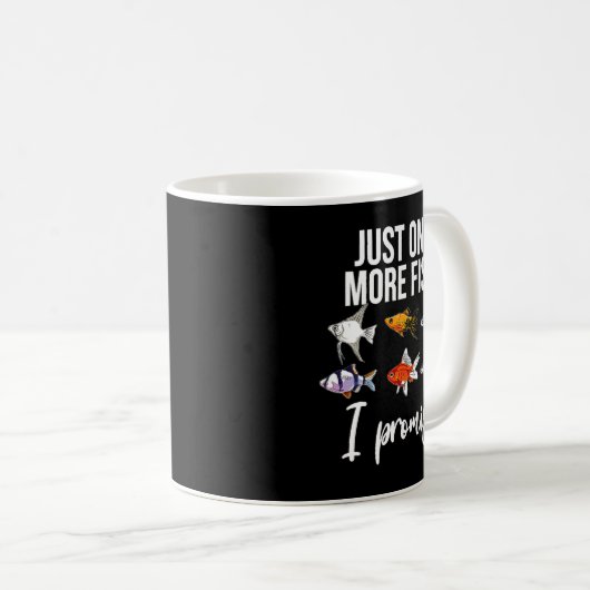 Nur noch ein Fisch verspreche ich Freshwater Funny Kaffeetasse (VorderseiteRechts)