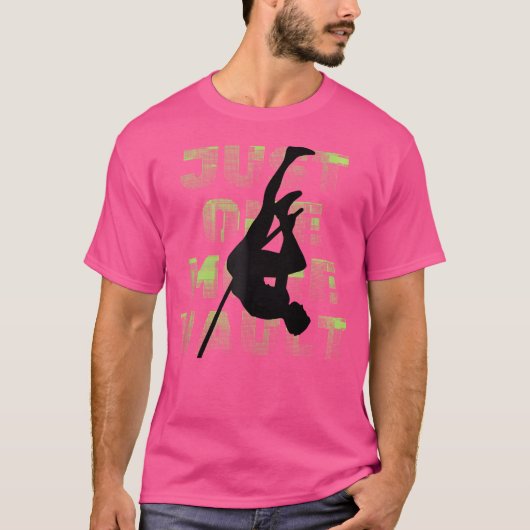 Nur noch ein Gewölbe - Fun Pole Vaulting T-Shirt (Vorderseite)