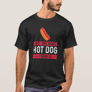 Nur noch ein Hotdog Hot Dog Dackel Feinschmecker T-Shirt